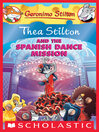 Cover image for Thea Stilton and the Spanish Dance Mission